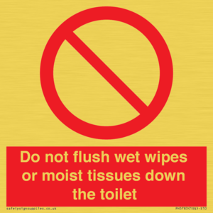 Do not flush wet wipes or moist tissues down the toilet